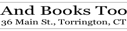 And Books Too, 36 Main St., Torrington, CT